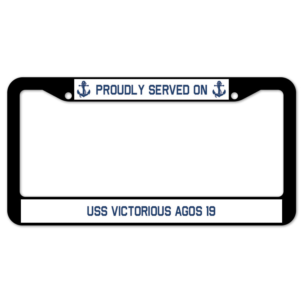 Proudly Served On USS VICTORIOUS AGOS 19 License Plate Frame