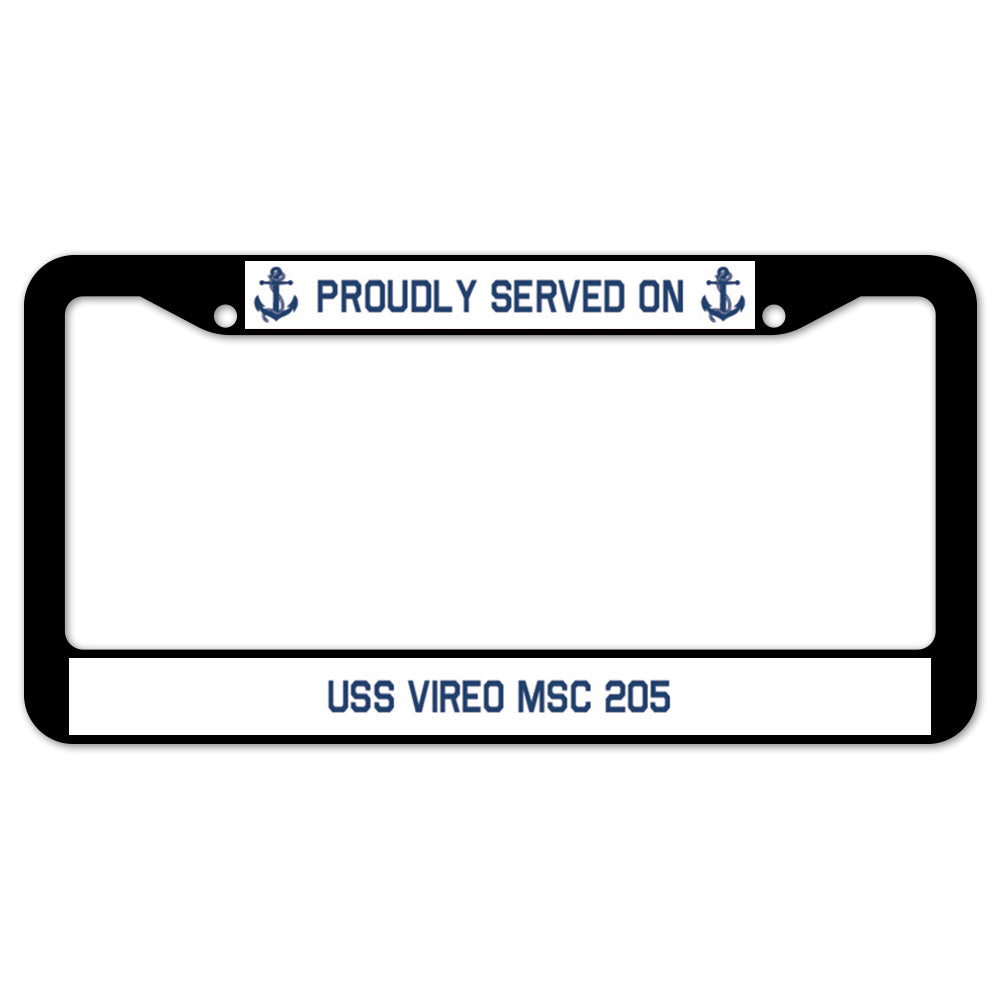 Proudly Served On USS VIREO MSC 205 License Plate Frame