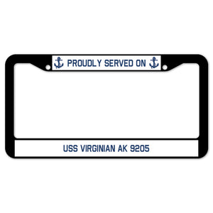 Proudly Served On USS VIRGINIAN AK 9205 License Plate Frame