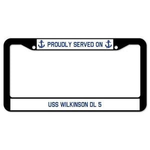 Proudly Served On USS WILKINSON DL 5 License Plate Frame