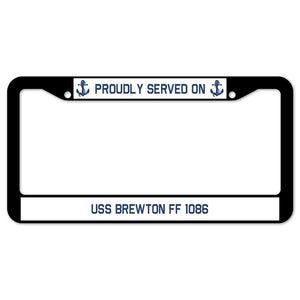 Proudly Served On USS BREWTON FF 1086 License Plate Frame