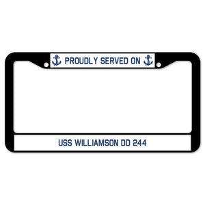 Proudly Served On USS WILLIAMSON DD 244 License Plate Frame