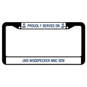 Proudly Served On USS WOODPECKER MSC 209 License Plate Frame