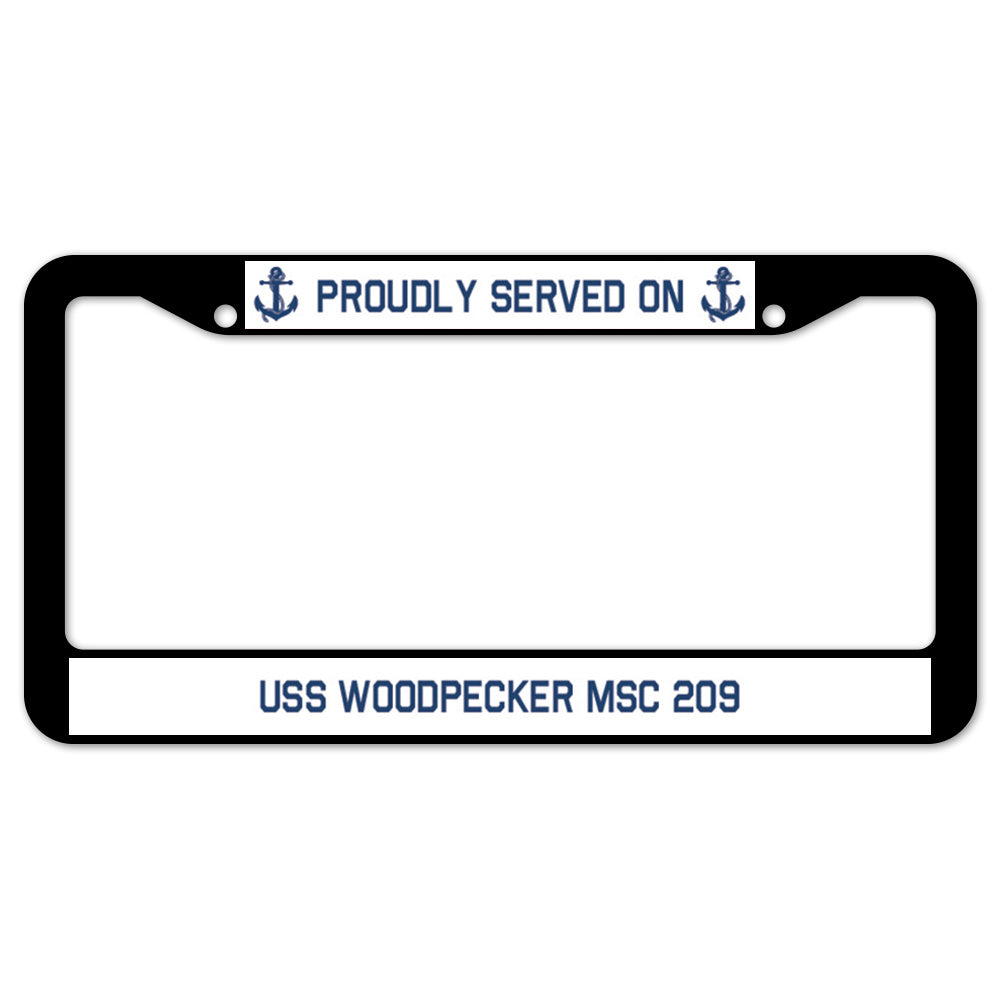 Proudly Served On USS WOODPECKER MSC 209 License Plate Frame