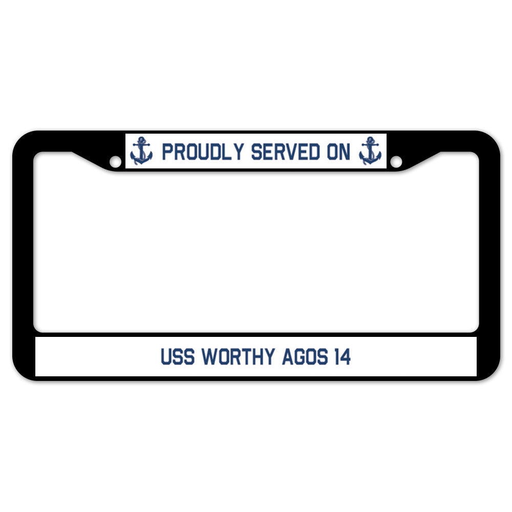 Proudly Served On USS WORTHY AGOS 14 License Plate Frame