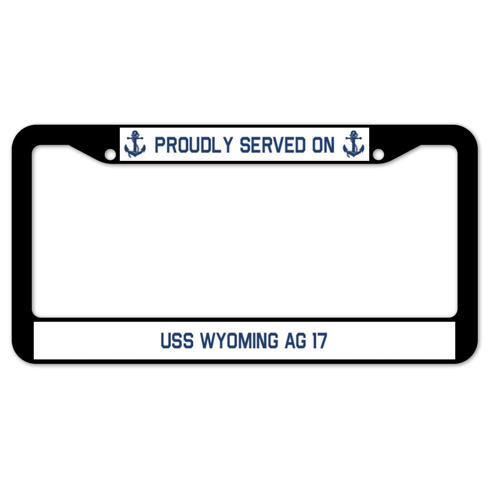 Proudly Served On USS WYOMING AG 17 License Plate Frame