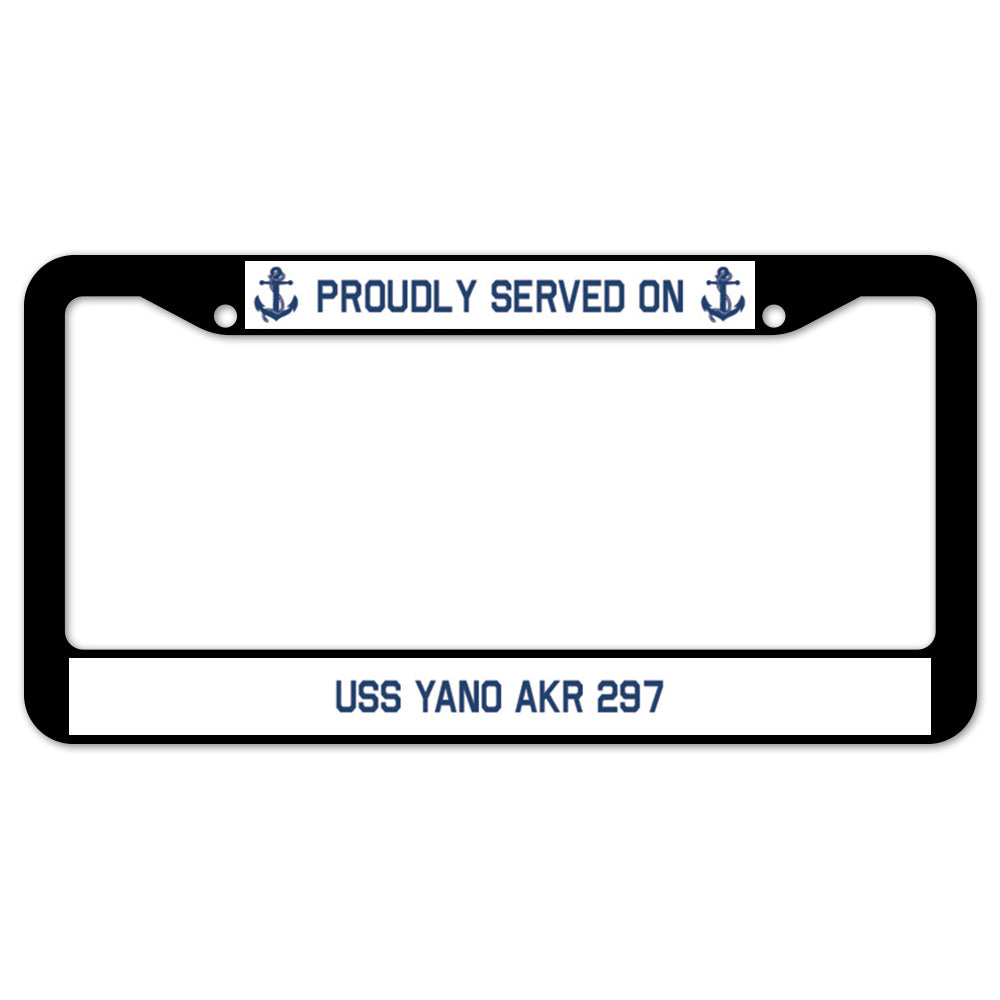 Proudly Served On USS YANO AKR 297 License Plate Frame