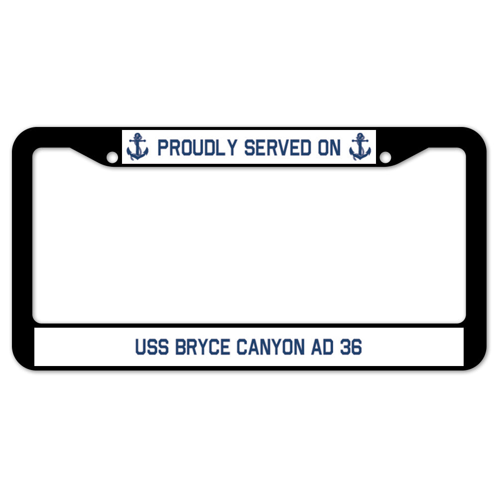 Proudly Served On USS BRYCE CANYON AD 36 License Plate Frame