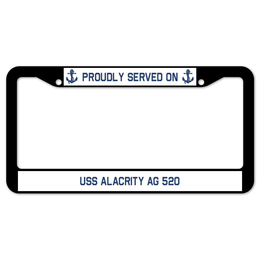 Proudly Served On USS ALACRITY AG 520 License Plate Frame