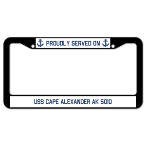 Proudly Served On USS CAPE ALEXANDER AK 5010 License Plate Frame