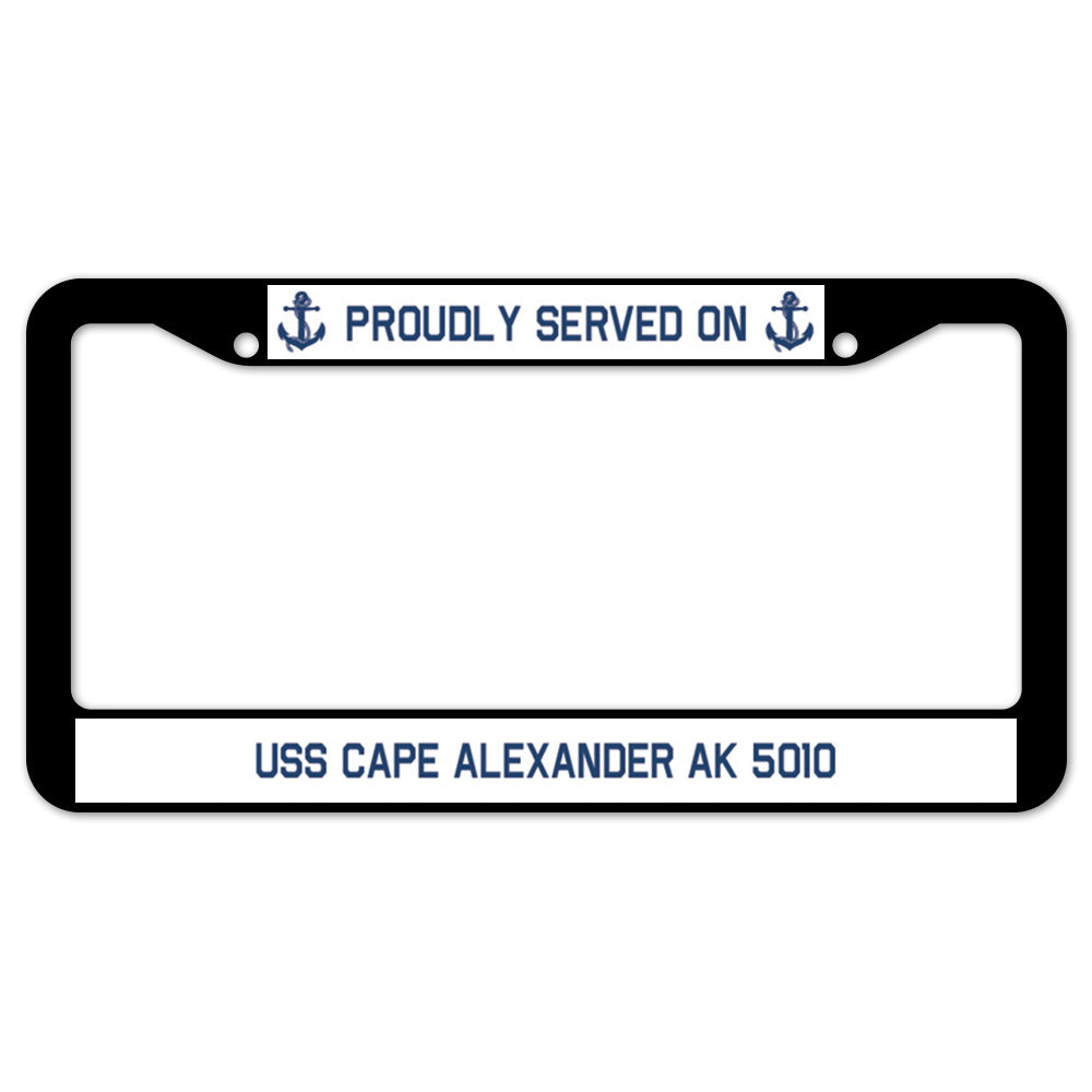 Proudly Served On USS CAPE ALEXANDER AK 5010 License Plate Frame