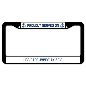 Proudly Served On USS CAPE AVINOF AK 5013 License Plate Frame