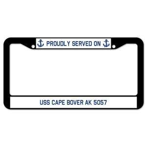 Proudly Served On USS CAPE BOVER AK 5057 License Plate Frame