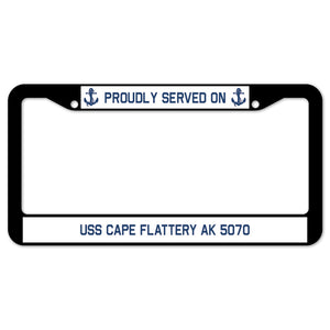 Proudly Served On USS CAPE FLATTERY AK 5070 License Plate Frame