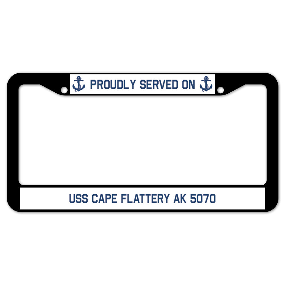 Proudly Served On USS CAPE FLATTERY AK 5070 License Plate Frame