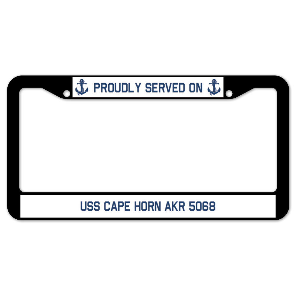 Proudly Served On USS CAPE HORN AKR 5068 License Plate Frame