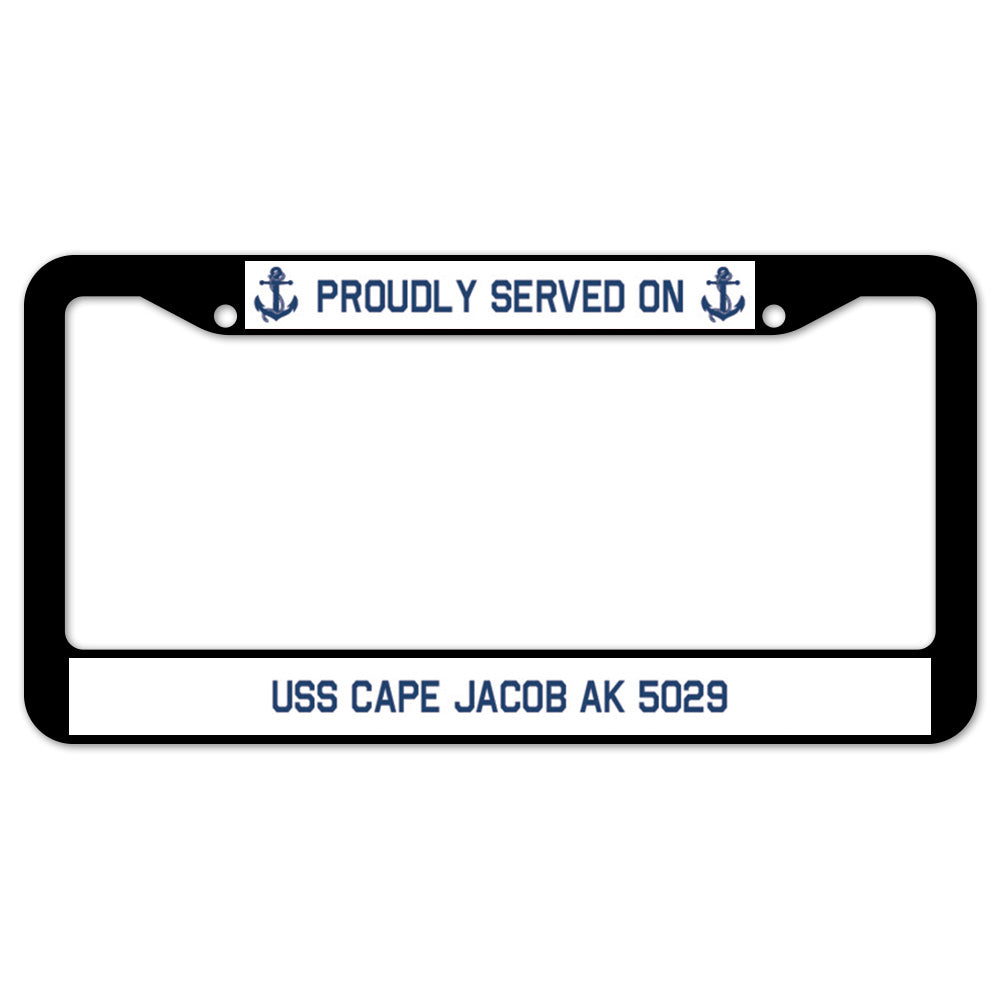 Proudly Served On USS CAPE JACOB AK 5029 License Plate Frame