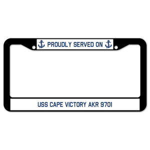 Proudly Served On USS CAPE VICTORY AKR 9701 License Plate Frame