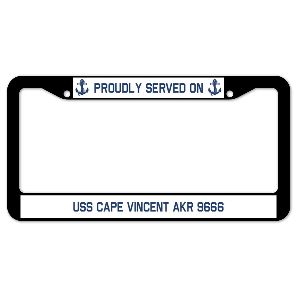 Proudly Served On USS CAPE VINCENT AKR 9666 License Plate Frame