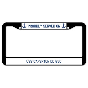 Proudly Served On USS CAPERTON DD 650 License Plate Frame