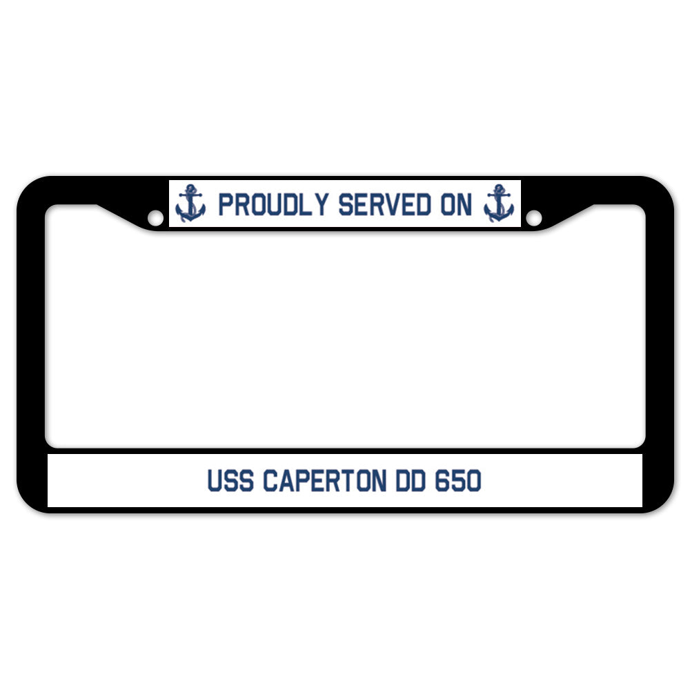 Proudly Served On USS CAPERTON DD 650 License Plate Frame