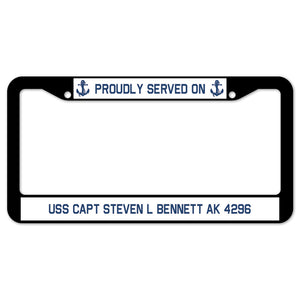 Proudly Served On USS CAPT STEVEN L BENNETT AK 4296 License Plate Frame