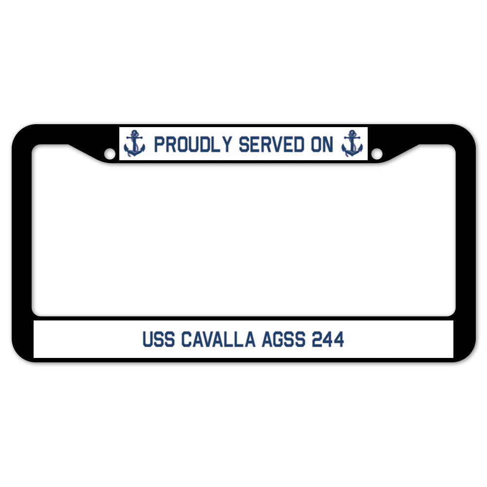 Proudly Served On USS CAVALLA AGSS 244 License Plate Frame