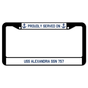 Proudly Served On USS ALEXANDRIA SSN 757 License Plate Frame