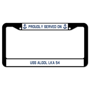 Proudly Served On USS ALGOL LKA 54 License Plate Frame
