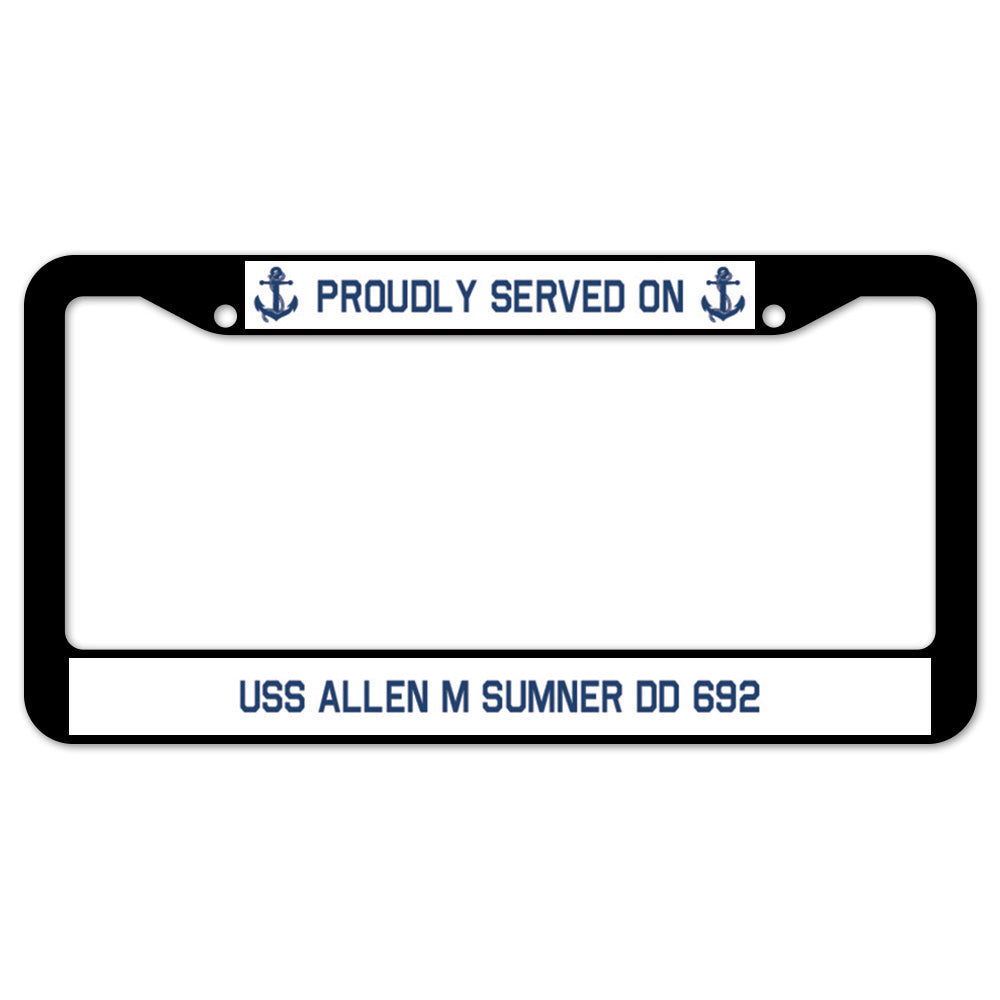 Proudly Served On USS ALLEN M SUMNER DD 692 License Plate Frame