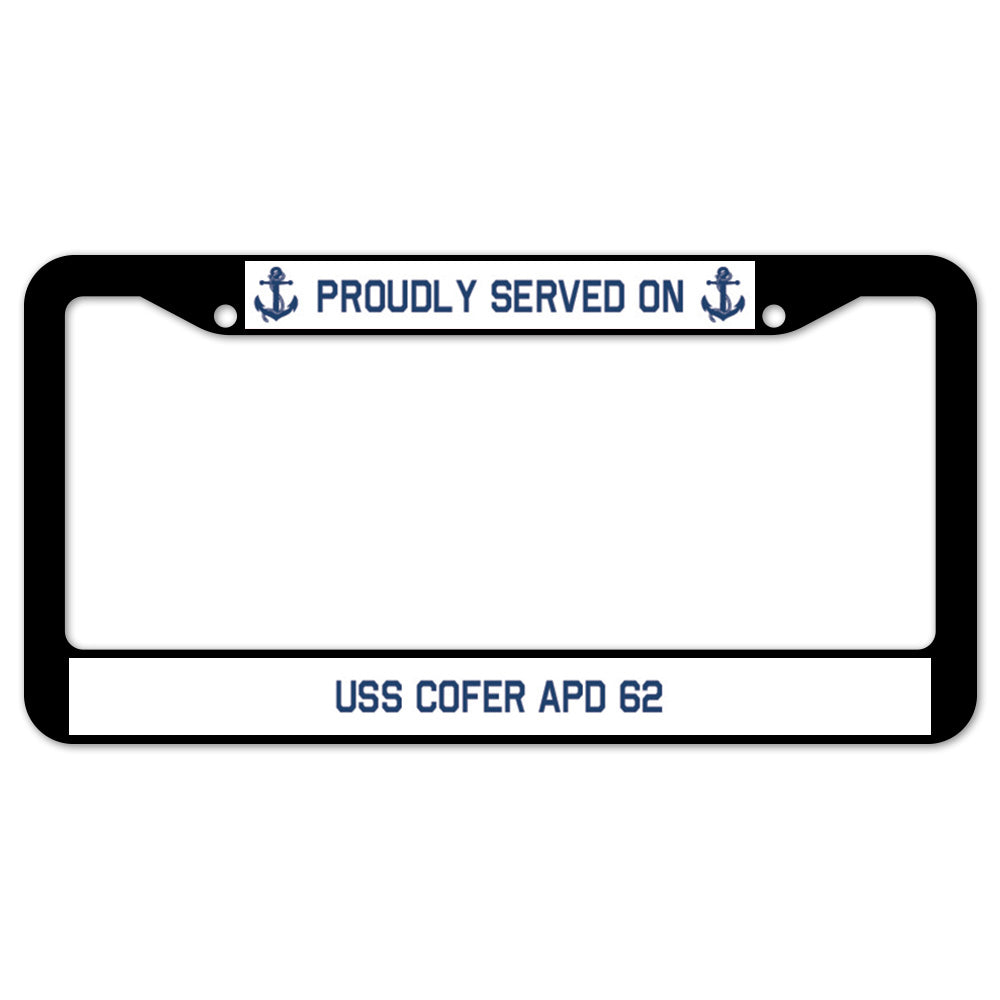 Proudly Served On USS COFER APD 62 License Plate Frame