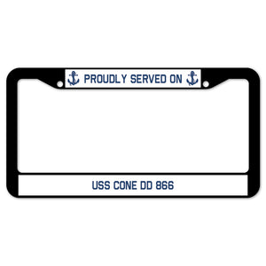 Proudly Served On USS CONE DD 866 License Plate Frame