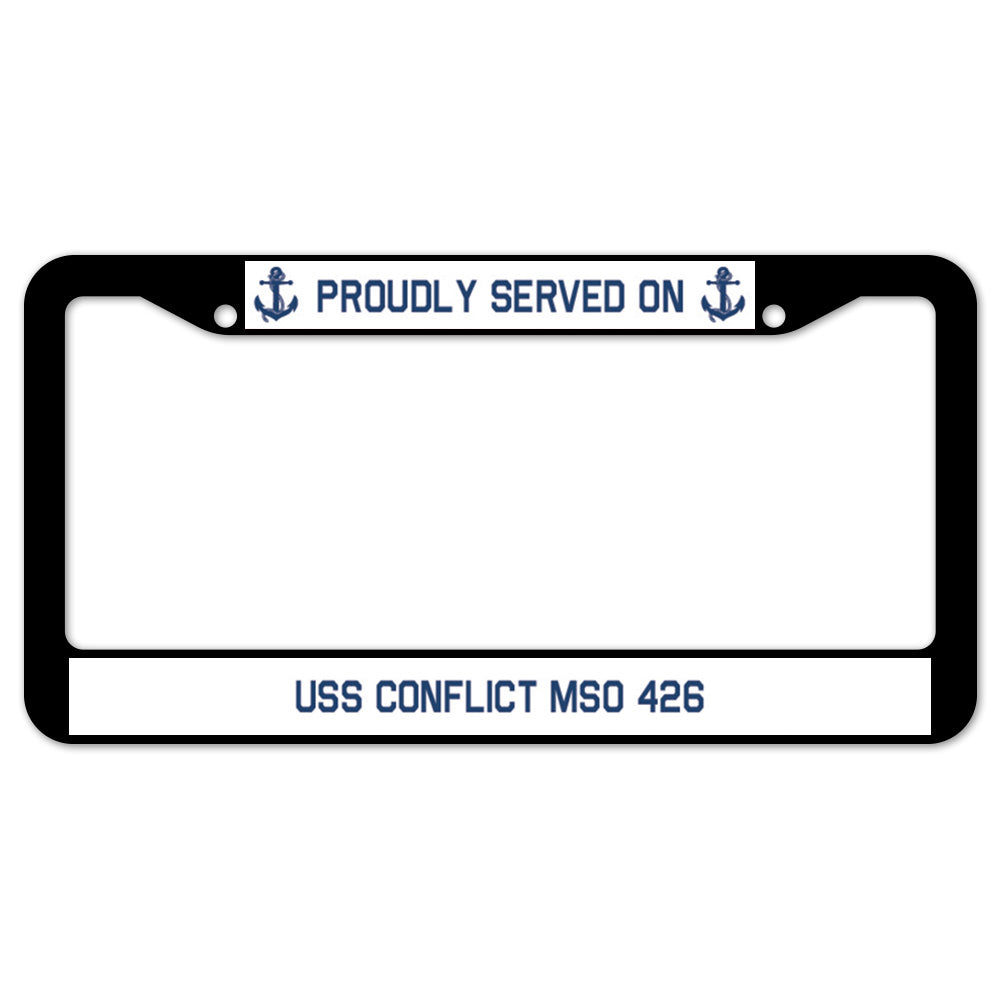 Proudly Served On USS CONFLICT MSO 426 License Plate Frame