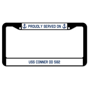 Proudly Served On USS CONNER DD 582 License Plate Frame