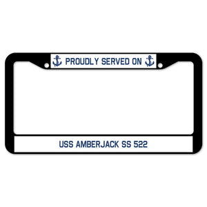 Proudly Served On USS AMBERJACK SS 522 License Plate Frame