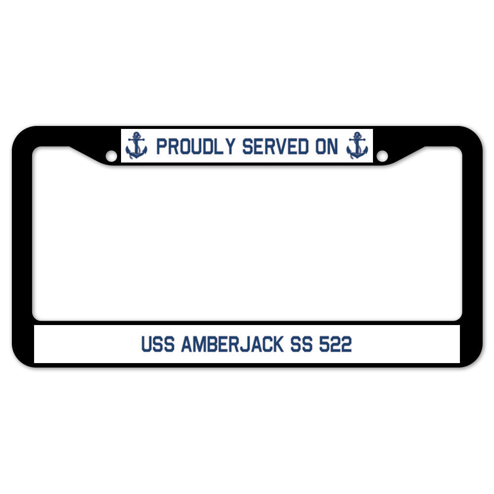 Proudly Served On USS AMBERJACK SS 522 License Plate Frame