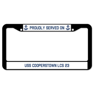 Proudly Served On USS COOPERSTOWN LCS 23 License Plate Frame