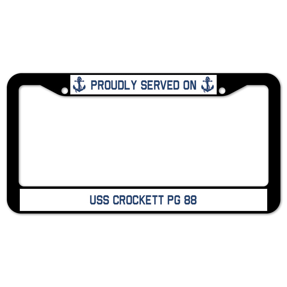 Proudly Served On USS CROCKETT PG 88 License Plate Frame