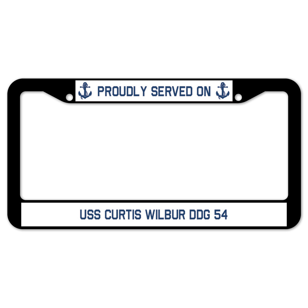 Proudly Served On USS CURTIS WILBUR DDG 54 License Plate Frame