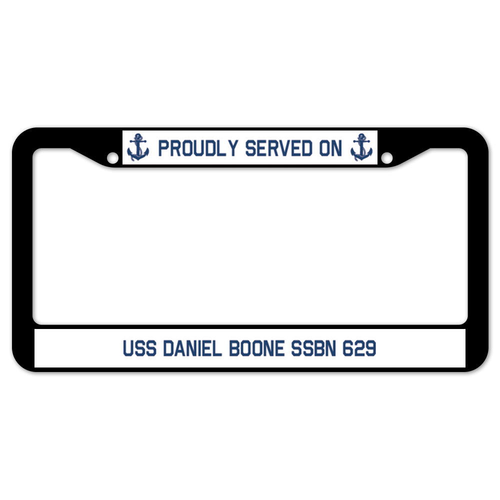 Proudly Served On USS DANIEL BOONE SSBN 629 License Plate Frame