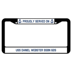 Proudly Served On USS DANIEL WEBSTER SSBN 626 License Plate Frame