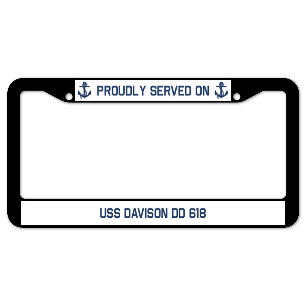 Proudly Served On USS DAVISON DD 618 License Plate Frame