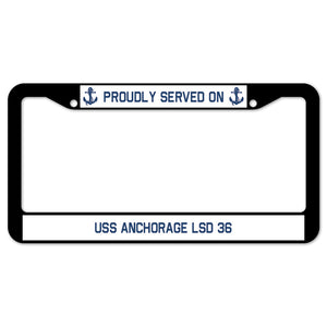 Proudly Served On USS ANCHORAGE LSD 36 License Plate Frame