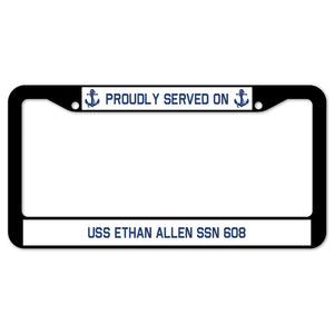 Proudly Served On USS ETHAN ALLEN SSN 608 License Plate Frame