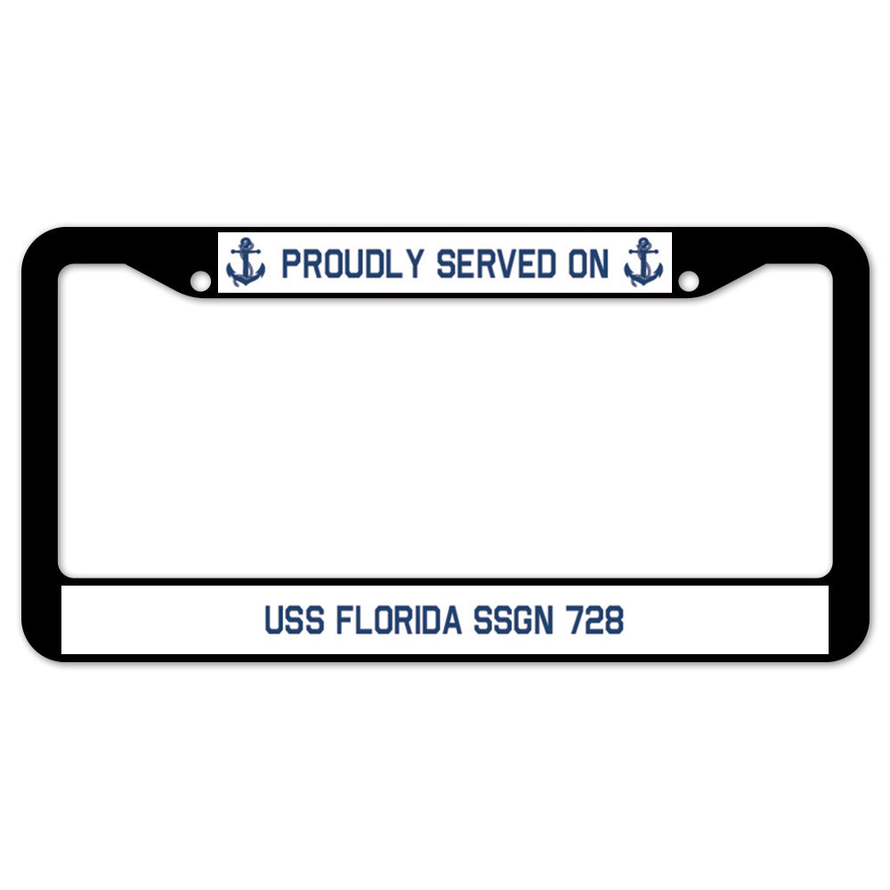 Proudly Served On USS FLORIDA SSGN 728 License Plate Frame