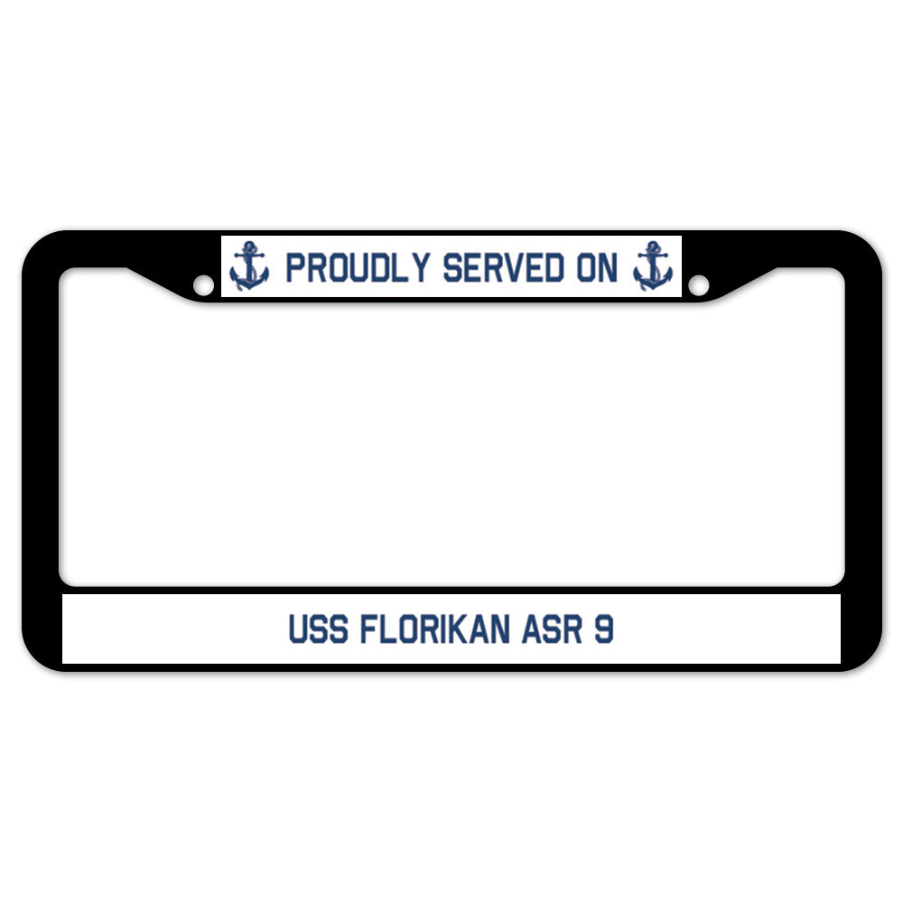 Proudly Served On USS FLORIKAN ASR 9 License Plate Frame