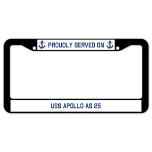 Proudly Served On USS APOLLO AS 25 License Plate Frame