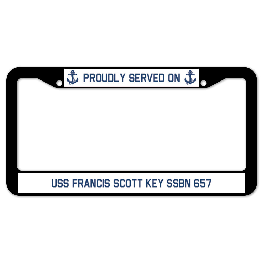 Proudly Served On USS FRANCIS SCOTT KEY SSBN 657 License Plate Frame