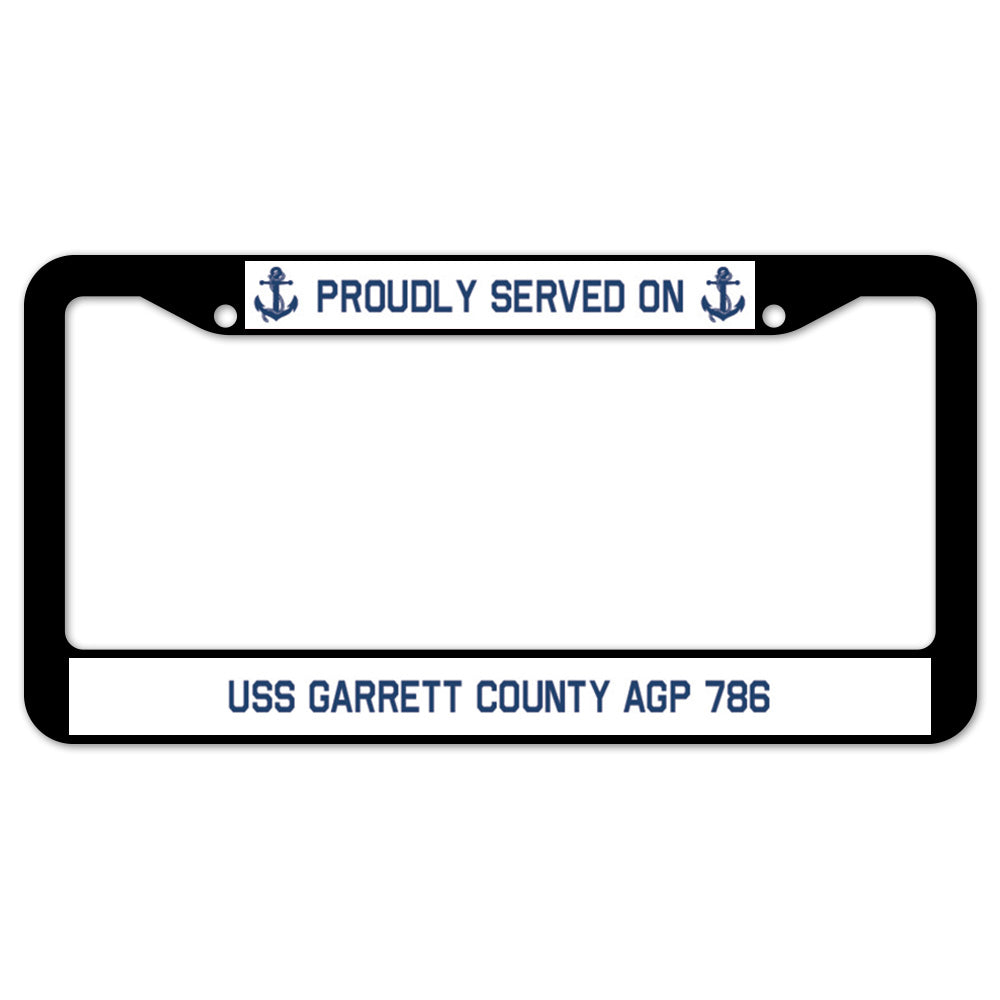 Proudly Served On USS GARRETT COUNTY AGP 786 License Plate Frame