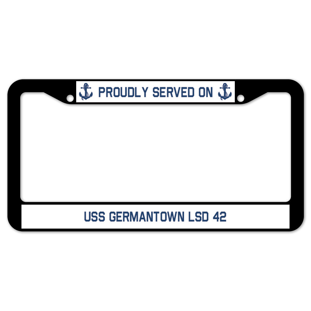 Proudly Served On USS GERMANTOWN LSD 42 License Plate Frame